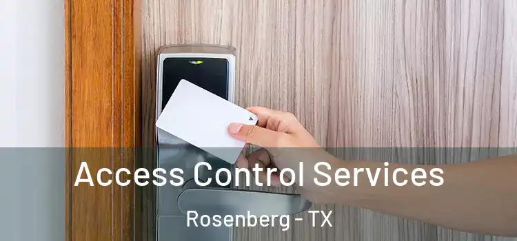  Access Control Services Rosenberg - TX