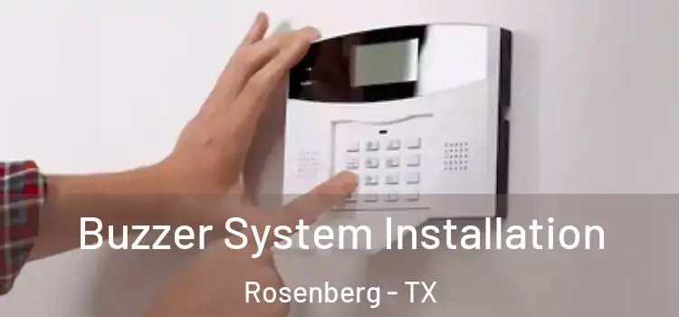  Buzzer System Installation Rosenberg - TX