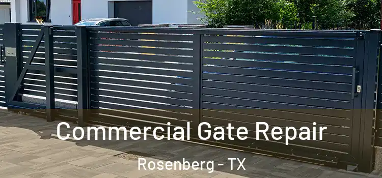 Commercial Gate Repair Rosenberg - TX