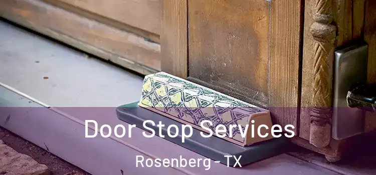 Door Stop Services Rosenberg - TX