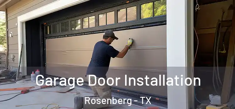  Garage Door Installation Rosenberg - TX