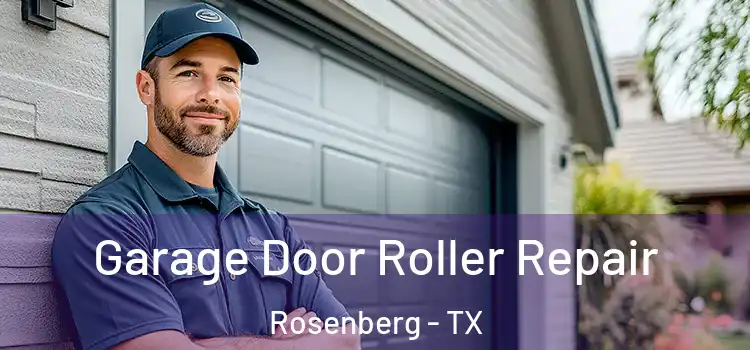  Garage Door Roller Repair Rosenberg - TX