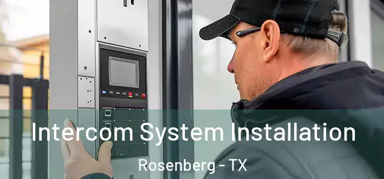 Intercom System Installation Rosenberg - TX