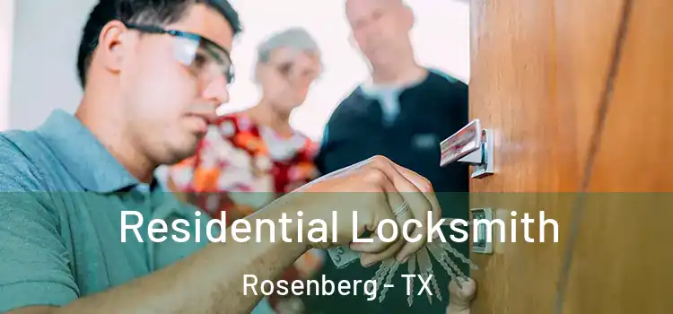 Residential Locksmith Rosenberg - TX