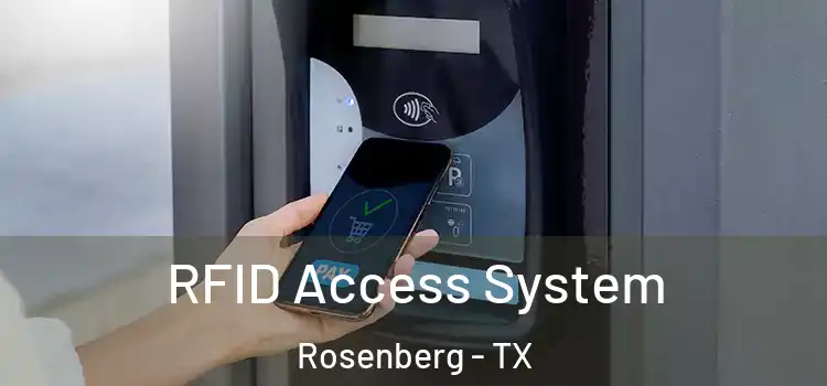  RFID Access System Rosenberg - TX