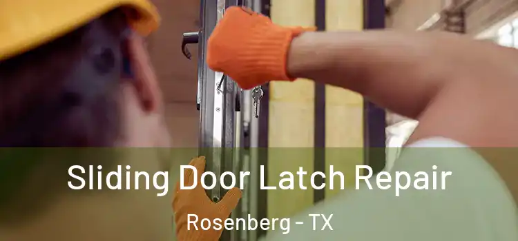 Sliding Door Latch Repair Rosenberg - TX
