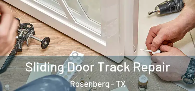 Sliding Door Track Repair Rosenberg - TX
